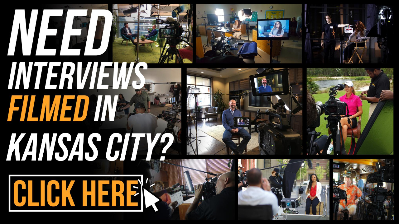 Need Interviews Filmed in Kansas City