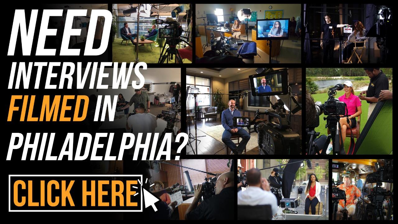 Need Interviews Filmed in Philadelphia