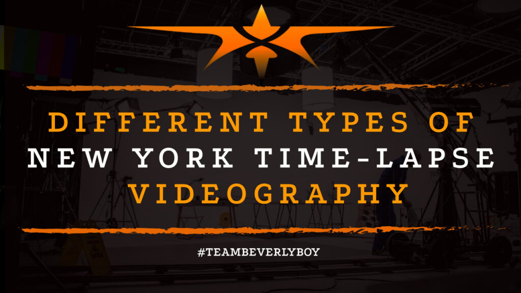 Different Types of New York Time-Lapse Videography