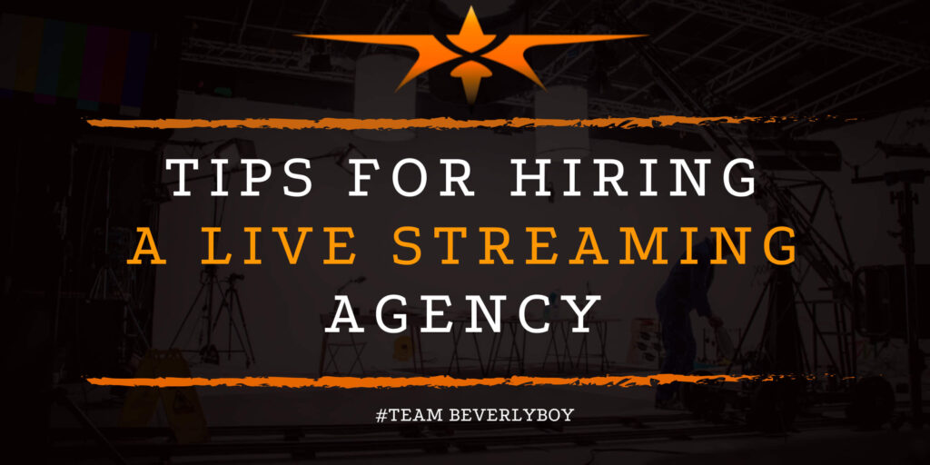 Tips for Hiring a Live Streaming Agency