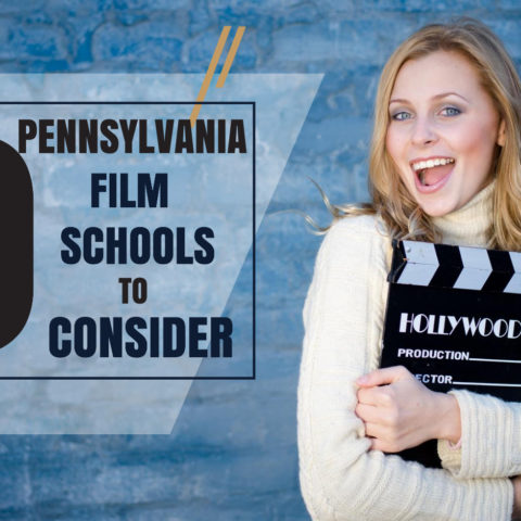 Top 10 Pennsylvania film schools for filmmakers to consider