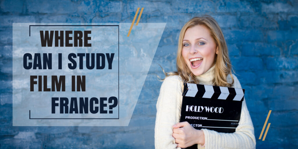 Where Can I Study Film in France_