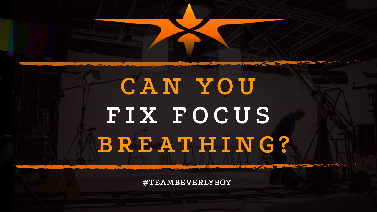Can You Fix Focus Breathing-