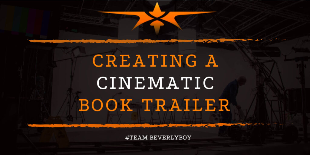Creating a Cinematic Book Trailer