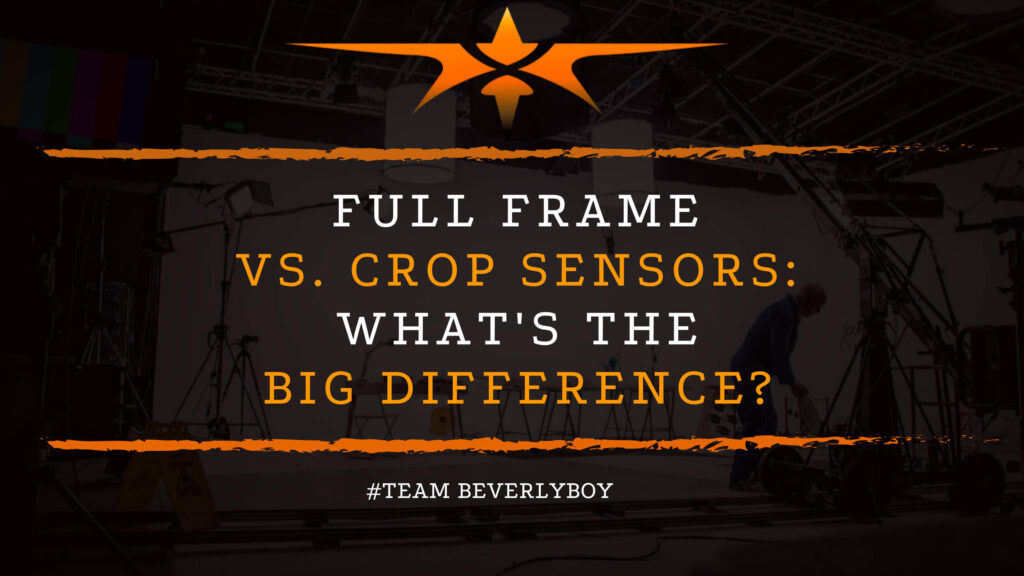 Full Frame vs. Crop Sensors_ What's the Big Difference