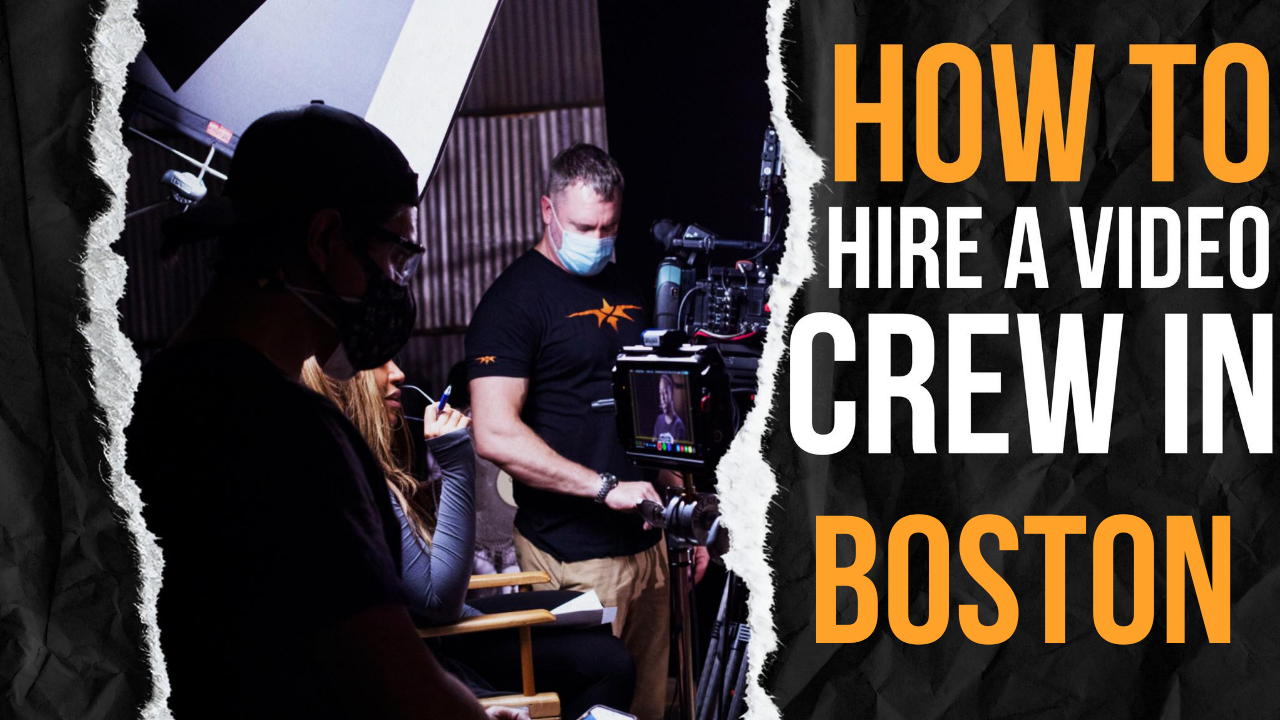How to Hire a Video Crew in Boston