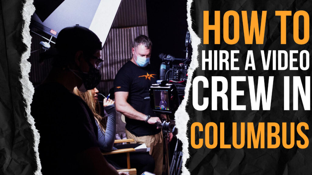 How to Hire a Video Crew in Columbus