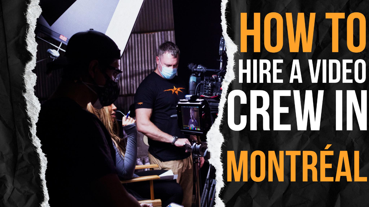How to Hire a Video Crew in Montréal