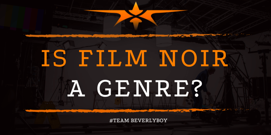 Is Film Noir a Genre_