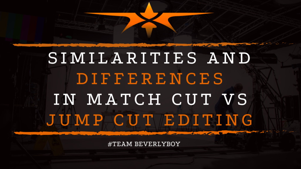 Similarities and Differences in Match Cut vs Jump Cut Editing