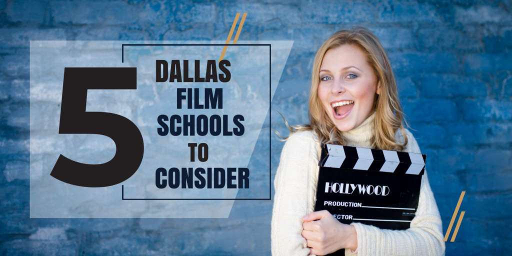 Top 5 Dallas film schools for upcoming filmmakers to consider