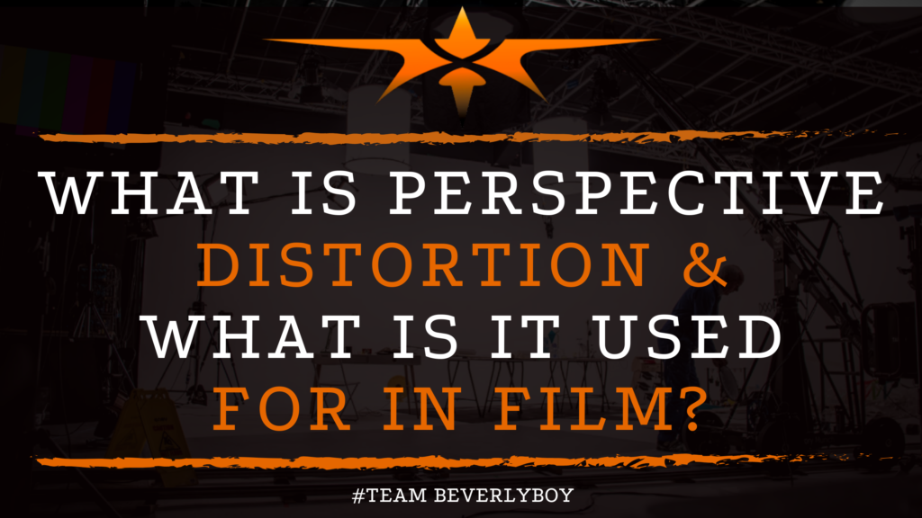 What is Perspective Distortion & What is it Used for in Film?