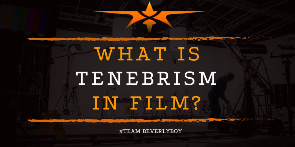 What is Tenebrism in Film_