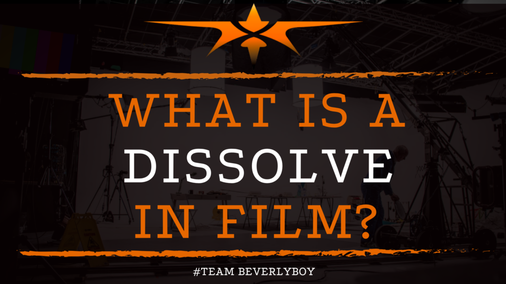 What is a Dissolve in Film_