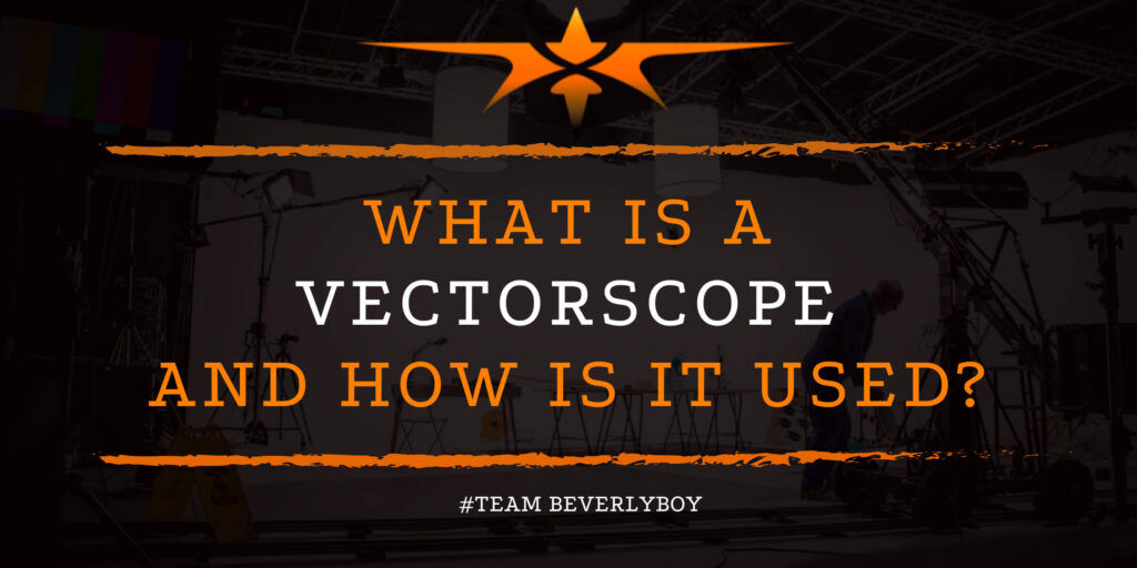 What is a Vectorscope and How is it Used_