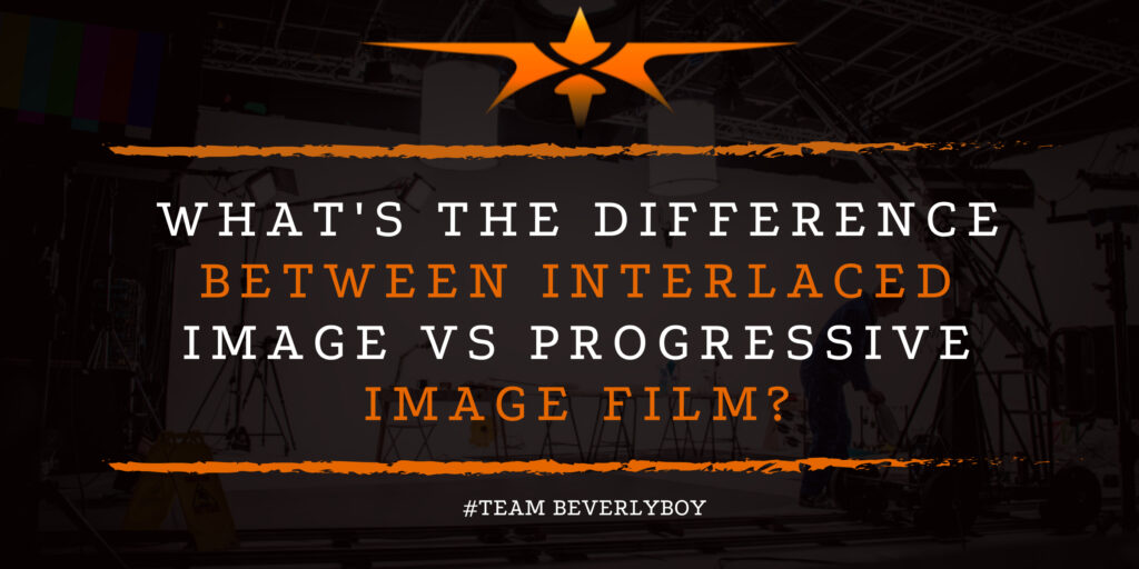 What's the Difference Between Interlaced Image vs Progressive Image Film