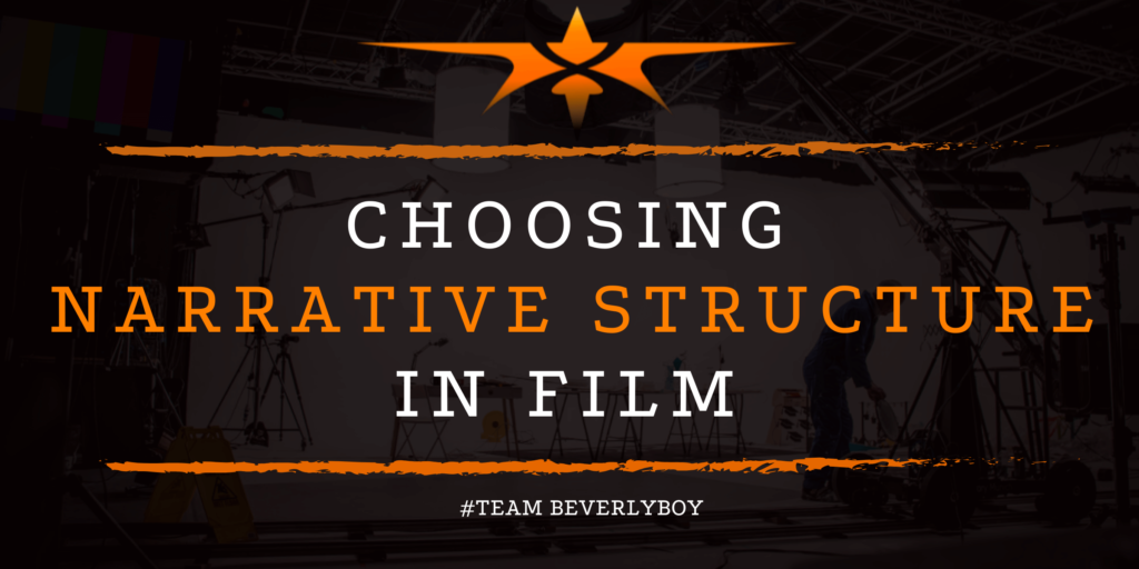 Choosing Narrative Structure in Film