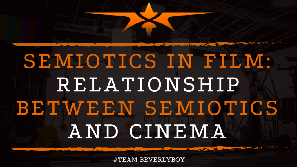 Semiotics in Film_ Relationship Between Semiotics and Cinema