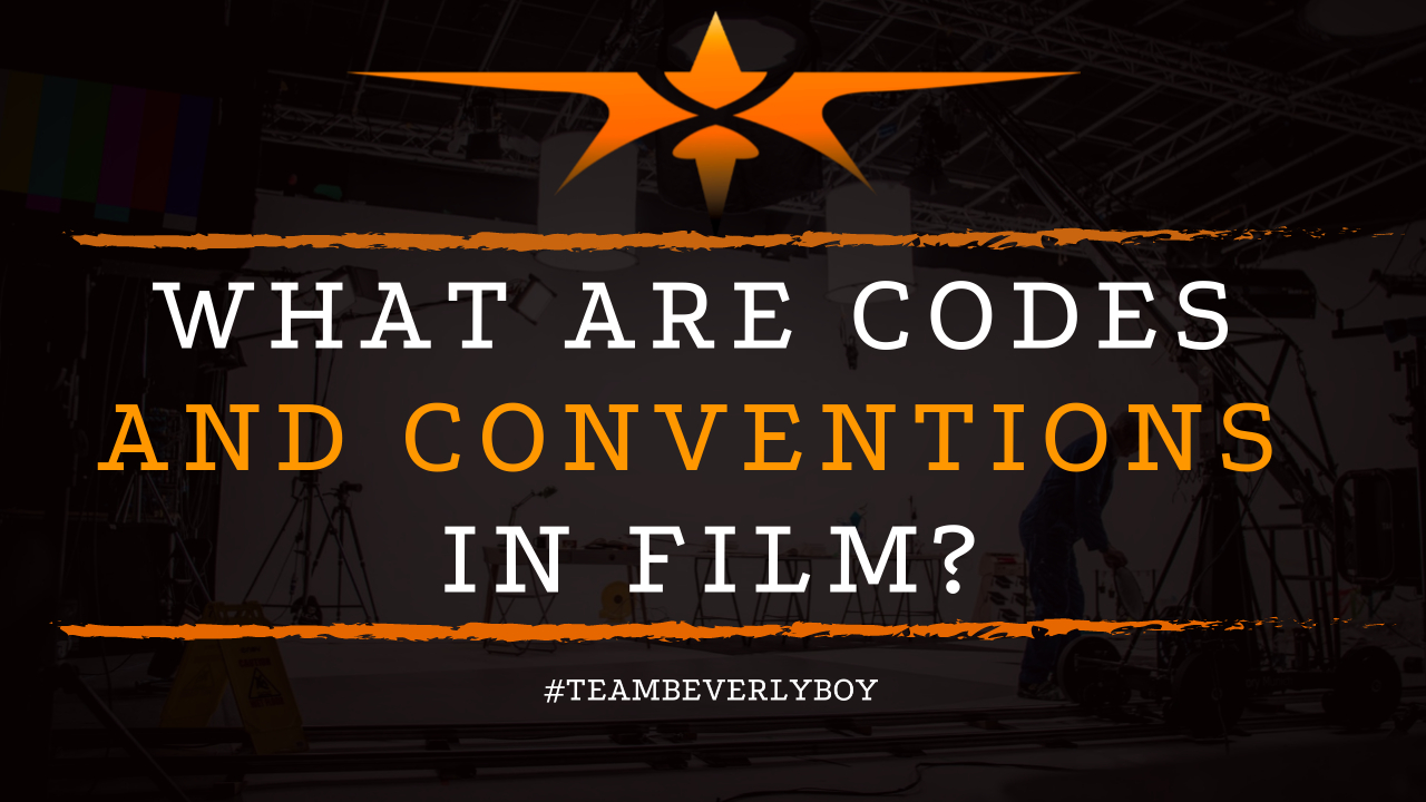 What are Codes and Conventions in Film