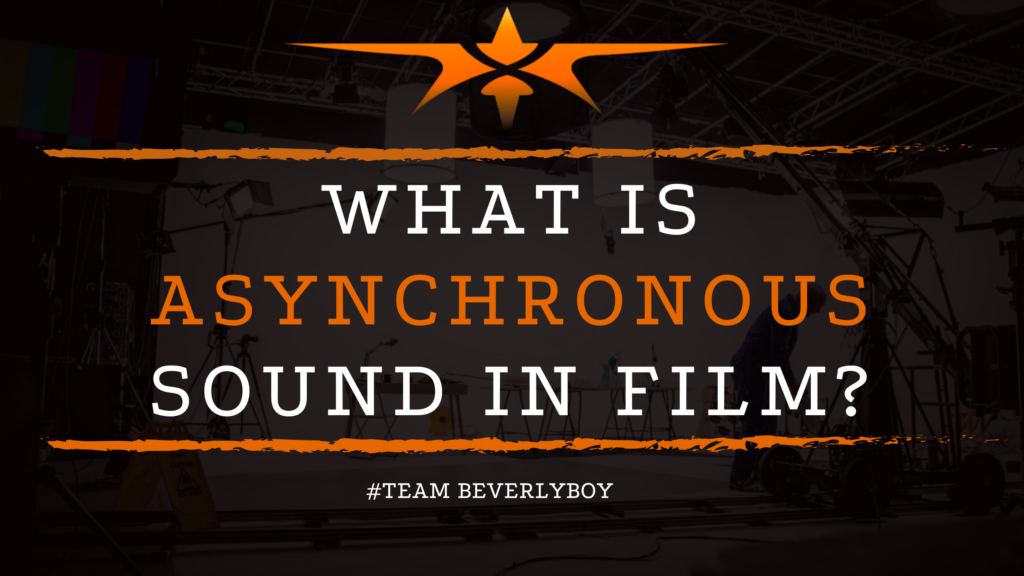 What is Asynchronous Sound in Film_