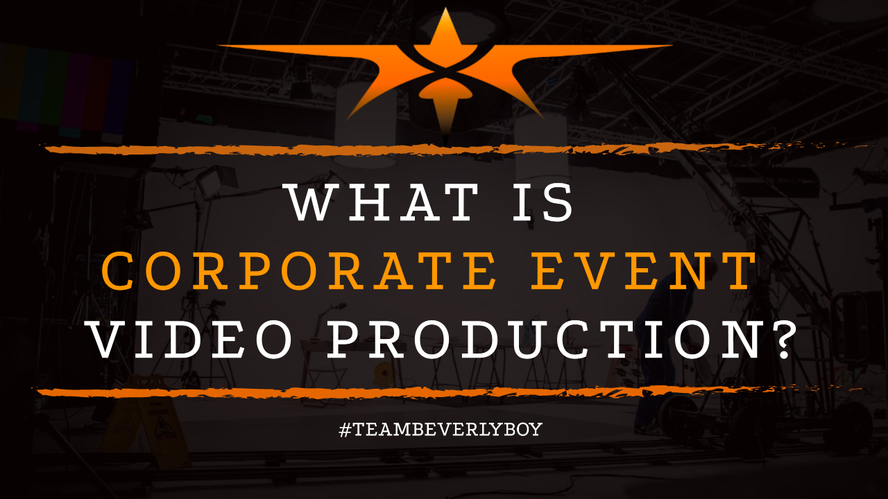 What is Corporate Event Video Production