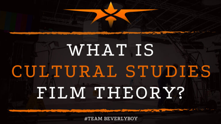 What Is Cultural Studies Film Theory Team Beverly Boy