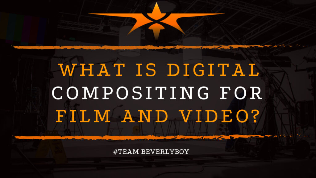 What is Digital Compositing for Film and Video_