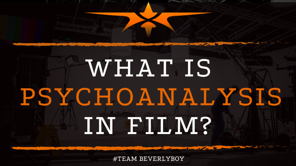 What is Psychoanalysis in Film_