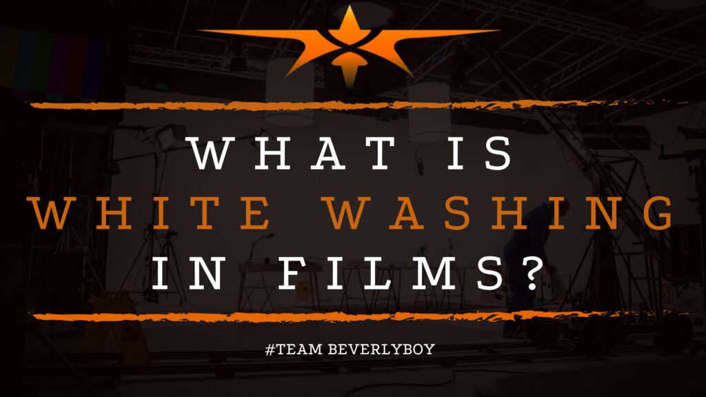 What is White Washing in Films