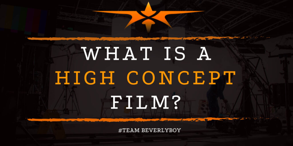 What is a High Concept Film_