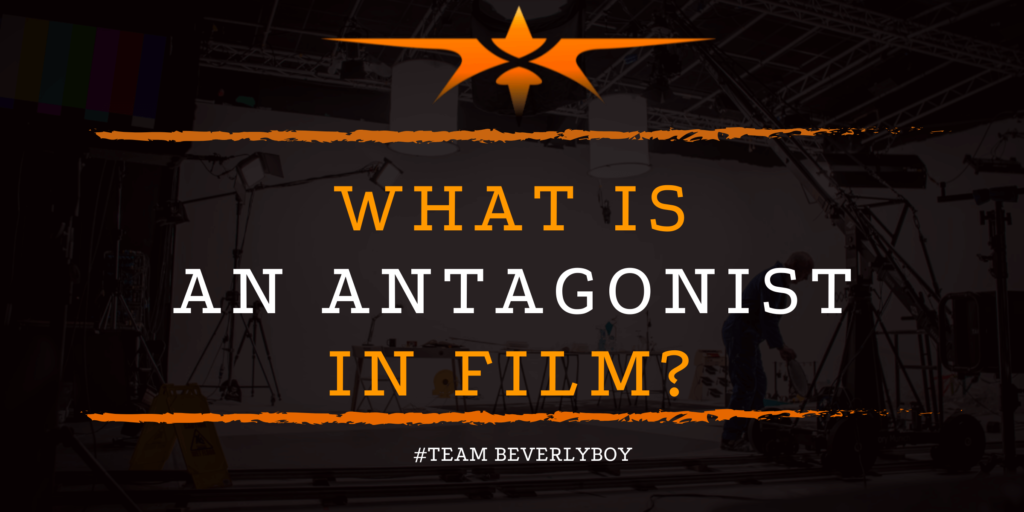 What is an Antagonist in Film_