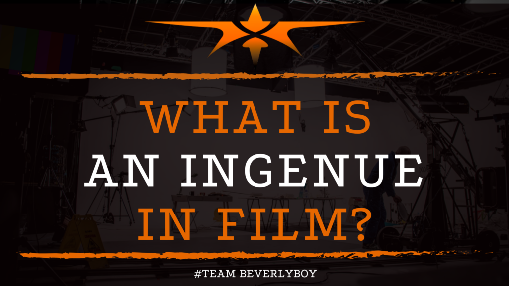 What is an Ingenue in Film_