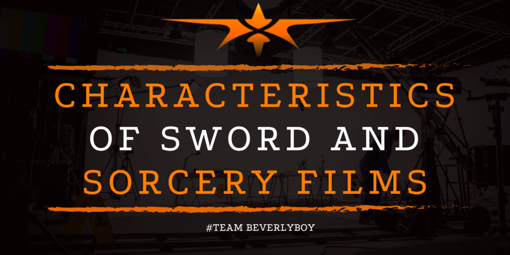 Characteristics of Sword and Sorcery Films