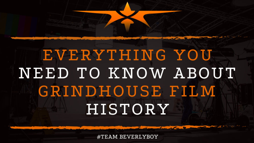 Everything You Need to Know about Grindhouse Film History
