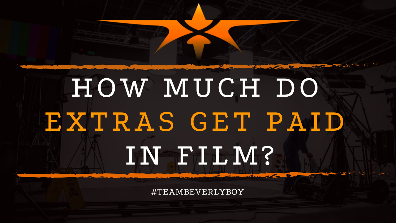 How Much Do Extras Get Paid in Film