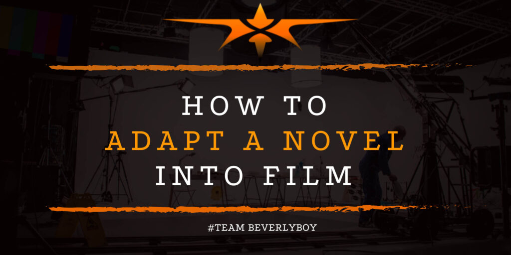 How to Adapt a Novel into Film