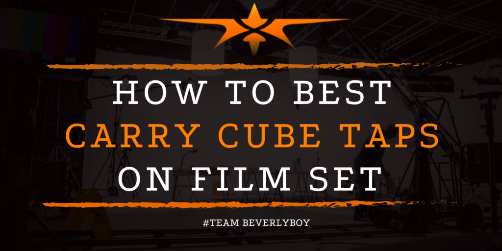 How to Best Carry Cube Taps on Film Set