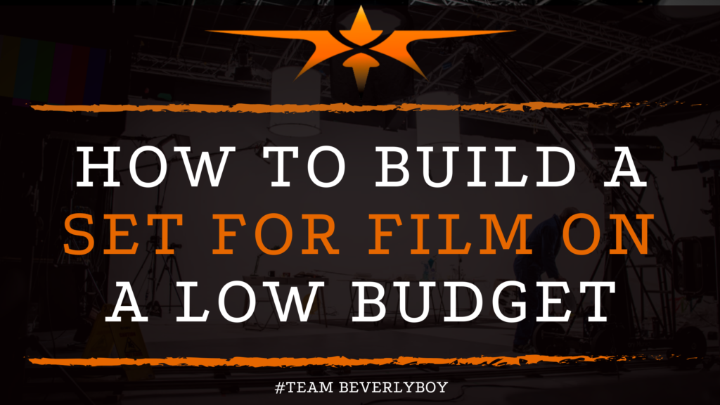 How to Build a Set for Film on a Low Budget (1)