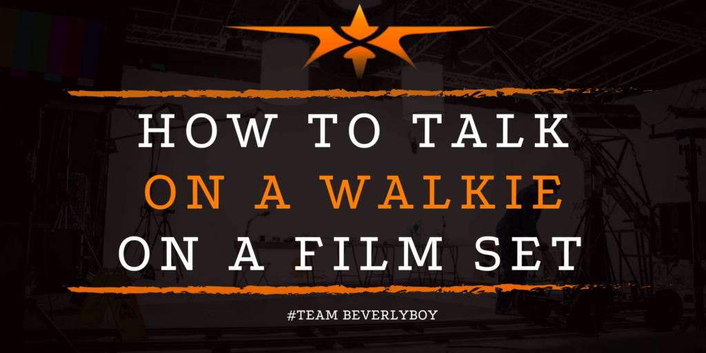 How to Talk on a Walkie on a Film Set