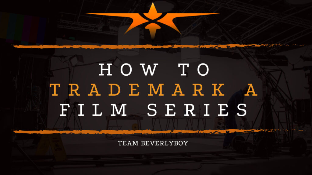 How to Trademark a Film Series