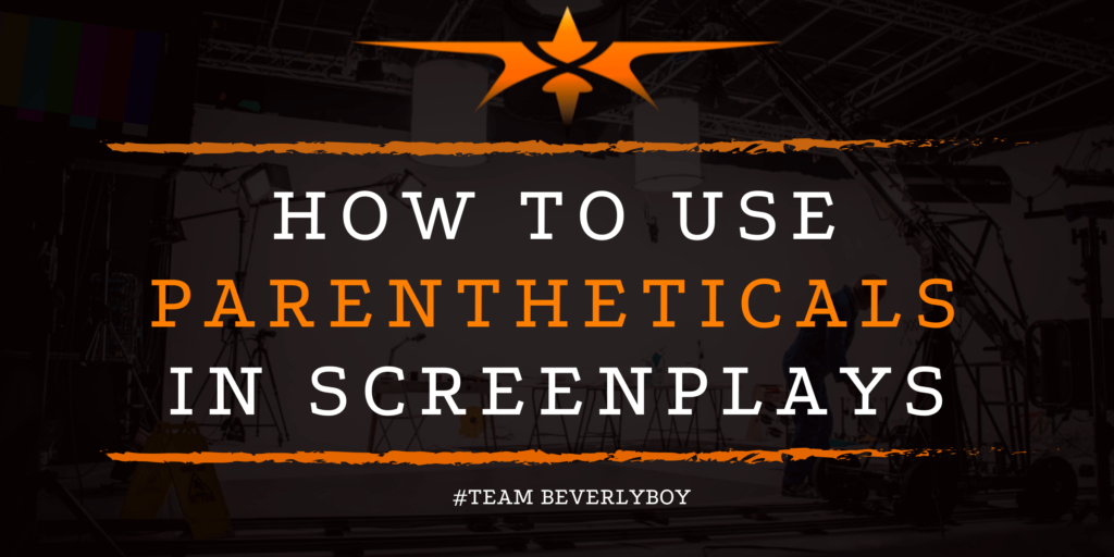 How to Use Parentheticals in Screenplays