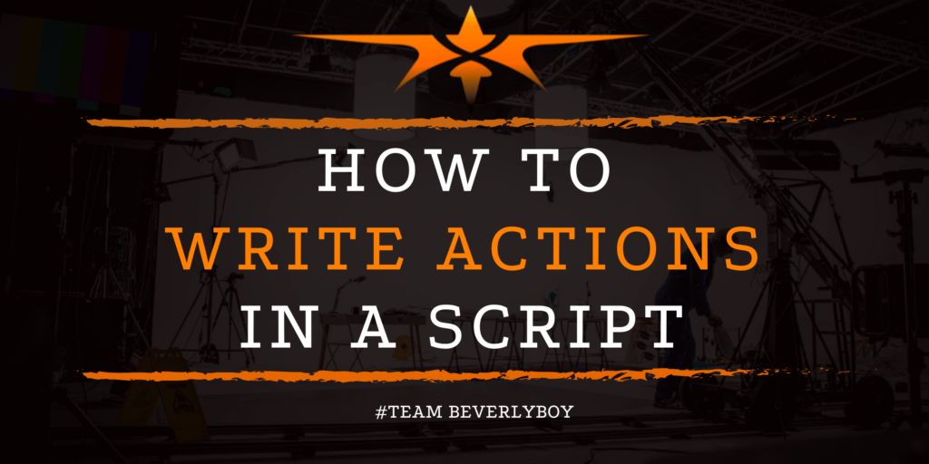 How to Write Actions in a Script