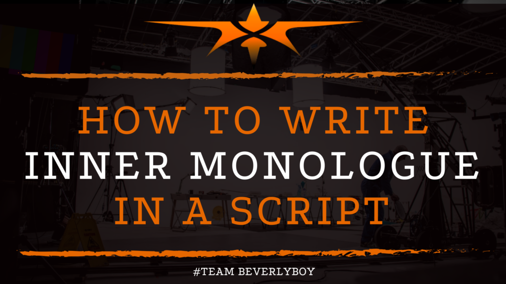 How to Write Inner Monologue in a Script