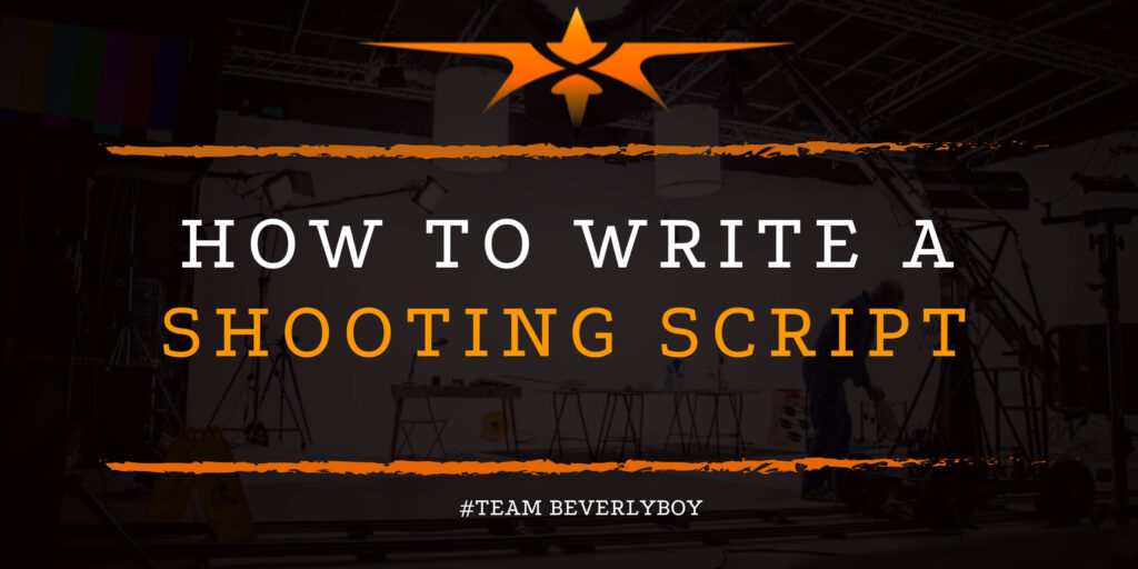 How to Write a Shooting Script