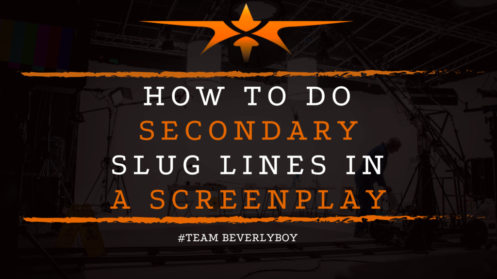 How to do Secondary Slug Lines in a Screenplay_