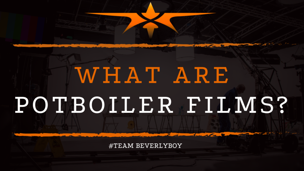 What Are Potboiler Films_