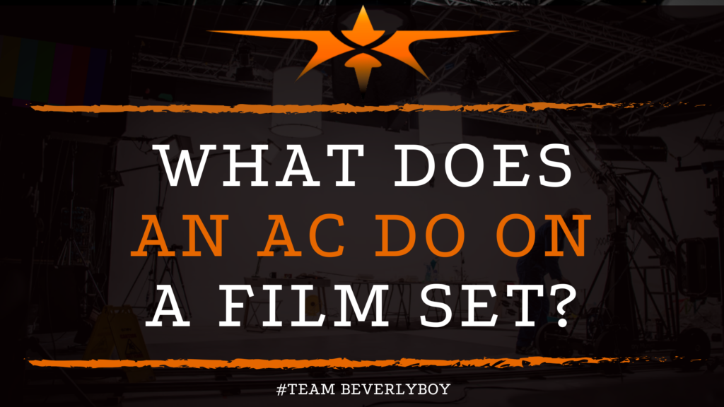 What Does an AC Do on A Film Set?