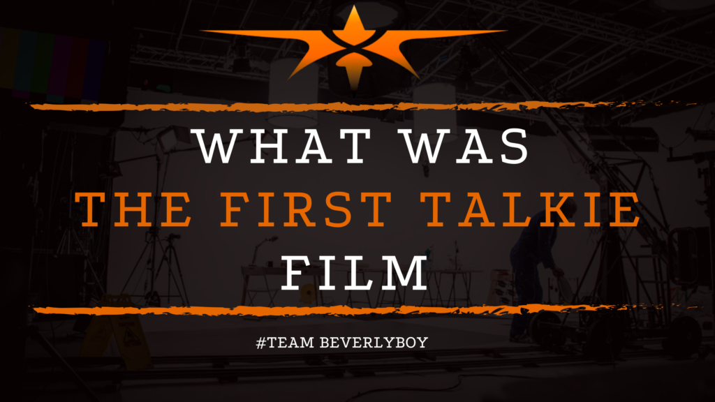 What Was the First Talkie Film