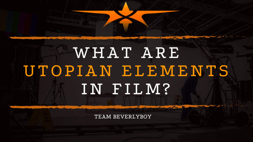 What are Utopian Elements in Film_