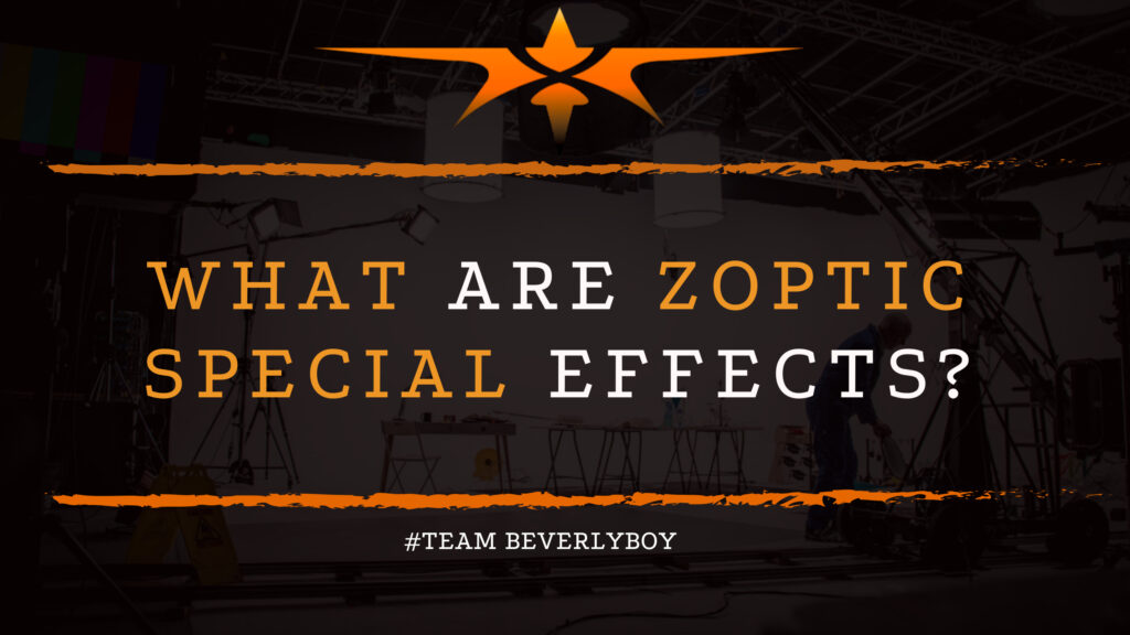 What are Zoptic Special Effects